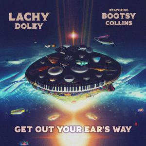 Lachy Doley的专辑Get out Your Ear's Way