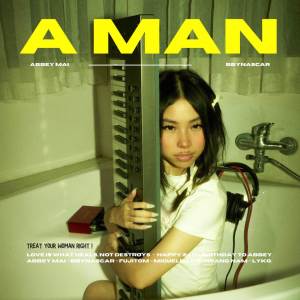 ดาวน์โหลดและฟังเพลง A Man (Explicit) พร้อมเนื้อเพลงจาก Abbey Mai