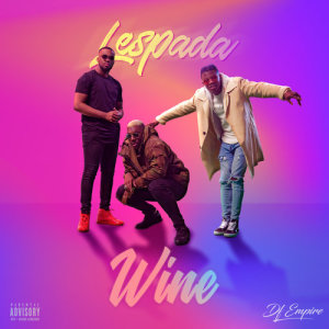 ดาวน์โหลดและฟังเพลง Wine (Explicit) พร้อมเนื้อเพลงจาก Lespada