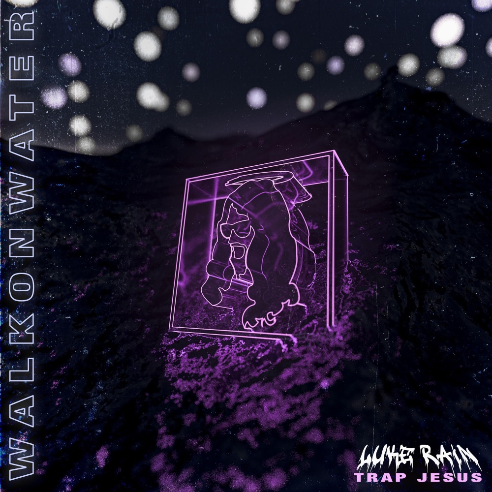 Walk On Water (feat. Trap Jesus)