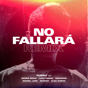 ดาวน์โหลดและฟังเพลง No Fallará (Remix) พร้อมเนื้อเพลงจาก Funky