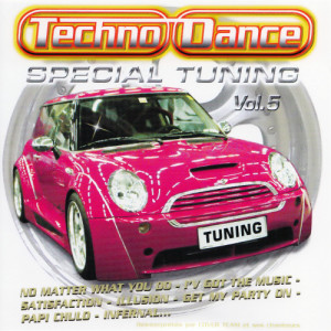 Techno Dance Special Tuning的專輯Spécial Tuning Vol. 5 (Les Gros Sons Techno Dance Pour Ta Voiture)