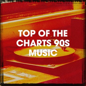 Album Top of the Charts 90S Music oleh Various Artists