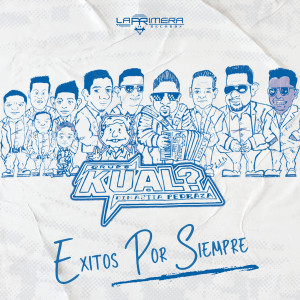 Grupo Kual Dinastia Pedraza的專輯Exitos Por Siempre