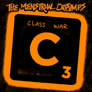 Album Class War (Explicit) from The Menstrual Cramps