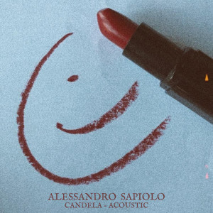 ดาวน์โหลดและฟังเพลง Candela - Acoustic พร้อมเนื้อเพลงจาก Alessandro Sapiolo