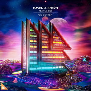 ดาวน์โหลดและฟังเพลง Be Better (Extended Mix) พร้อมเนื้อเพลงจาก Raven & Kreyn