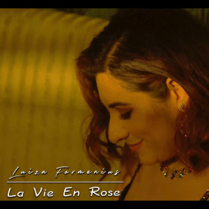 收聽Luiza Formenius的La Vie En Rose歌詞歌曲