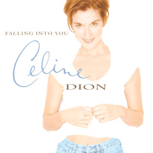 Céline Dion的專輯Falling into You