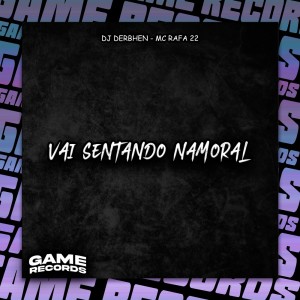 DJ DERBHEN的專輯Vai Sentando Namoral (Explicit)