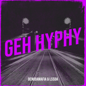 Album Geh Hyphy (Explicit) from Denodamafia