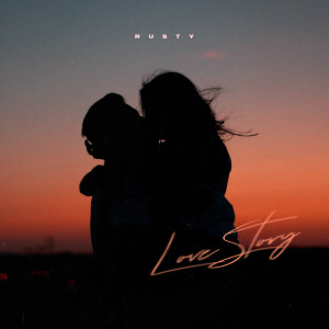 Rusty的专辑Love Story (Explicit)