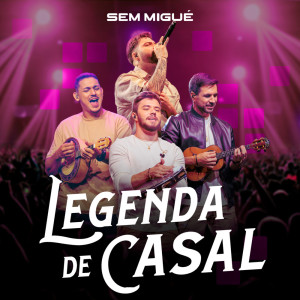 Listen to Legenda De Casal song with lyrics from Sem Migué
