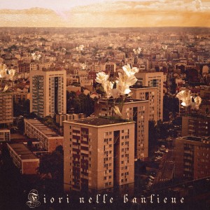 Listen to Fiori Nelle Banlieue song with lyrics from Cles