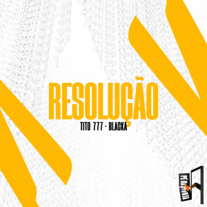 收聽Tito 777的Resolução歌詞歌曲