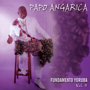Papo Angarica的專輯Fundamento Yoruba (Remasterizado)