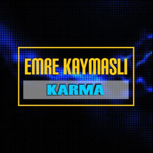 Listen to Karma song with lyrics from Emre KAYMASLI