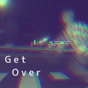 Listen to Get Over (feat. Shohei Miyawaki) song with lyrics from Suzuki "Charanpetter" Atsushi
