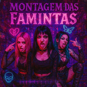 MC Jhey的專輯MONTAGEM DAS FAMINTAS (Explicit)