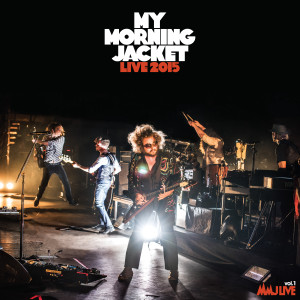 My Morning Jacket的專輯MMJ Live Vol. 1: Live 2015