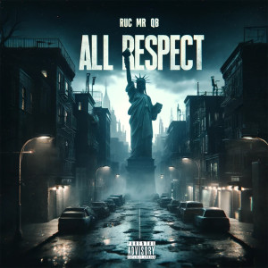 Ruc Mr Qb的专辑All Respect (Explicit)