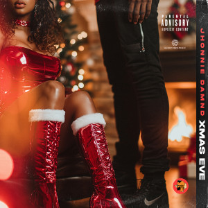 Listen to Xmas Eve (Explicit) song with lyrics from JhonnieDamnD