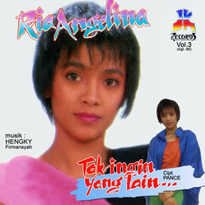 Album Tak Ingin Yang Lain from Ria Angelina