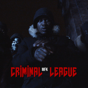 Listen to Criminal League (Explicit) song with lyrics from MFK