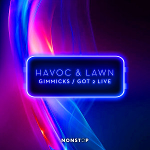 Havoc & Lawn的专辑Gimmicks / Got 2 Live