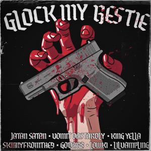 อัลบัม GLOCK MY BESTIE (feat. GODAR8, LOWKI, lilvampling & JATAN SATAN) [Explicit] ศิลปิน King Yella