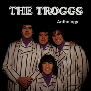 The Troggs的專輯Anthology