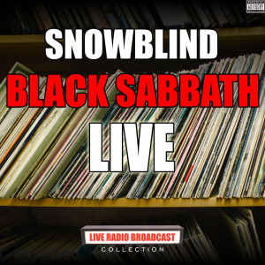 ดาวน์โหลดและฟังเพลง Snowblind (Live) พร้อมเนื้อเพลงจาก Black Sabbath