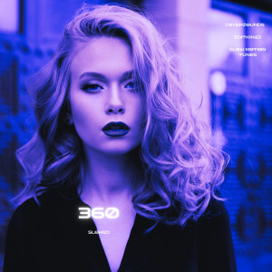 ดาวน์โหลดและฟังเพลง 360 (Slowed) พร้อมเนื้อเพลงจาก CoverZounds