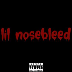 收聽FvckBaylee的lil nosebleed (feat. Vxmpire) (Explicit)歌詞歌曲