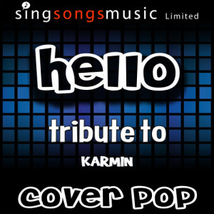 Cover Pop的專輯Hello (Tribute to Karmin) [Karaoke Audio Version]
