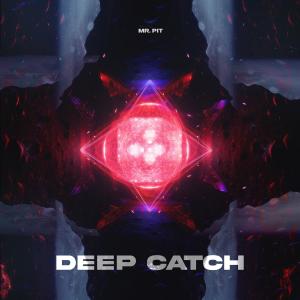 Mr. Pit的專輯Deep Catch
