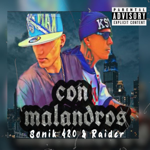 收聽Sonik 420的Con Malandros歌詞歌曲