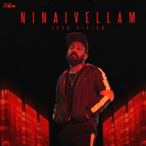 Album Ninaivellam (From "Think Indie") oleh Josh Vivian
