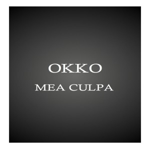 收听Okko的Mea Culpa (Original)歌词歌曲