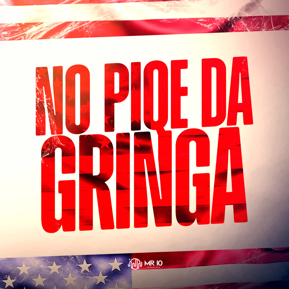 NO PIQE DA GRINGA (Explicit)