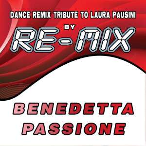 Album Benedetta passione : Dance Remix Tribute to Laura Pausini from 