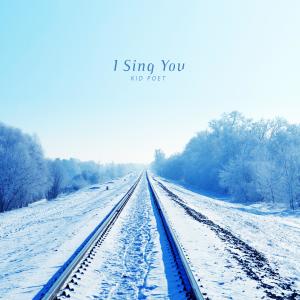 I Sing You