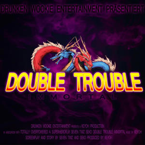 Album Double Trouble - Immortal (Explicit) from Drunken Wookie Entertainment