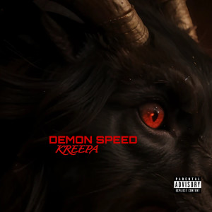 Kreepa的專輯Demon Speed (Explicit)