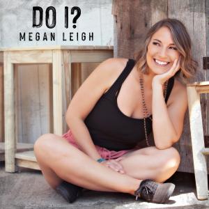 Megan Leigh的專輯Do I?
