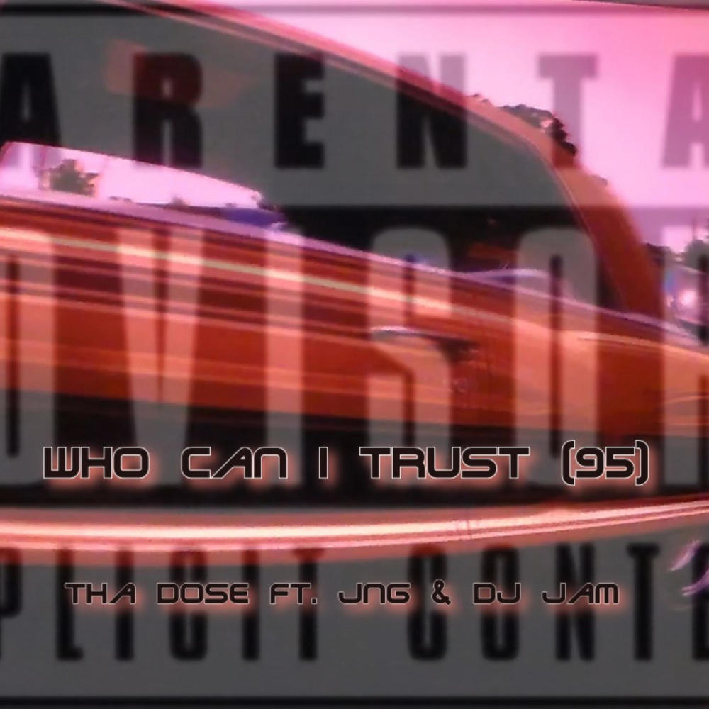 Who Can I Trust (feat. Imfamouz 1 & DJ Jam) [Explicit]