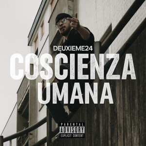 Album COSCIENZA UMANA (Explicit) from Deuxieme24