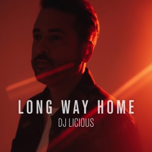 ดาวน์โหลดและฟังเพลง Long Way Home พร้อมเนื้อเพลงจาก DJ Licious