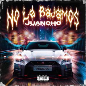 อัลบัม No le bajamos ศิลปิน Juancho