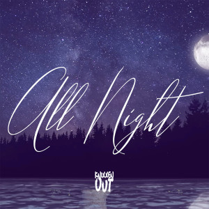 Listen to All Night (Explicit) song with lyrics from Knixxen Out